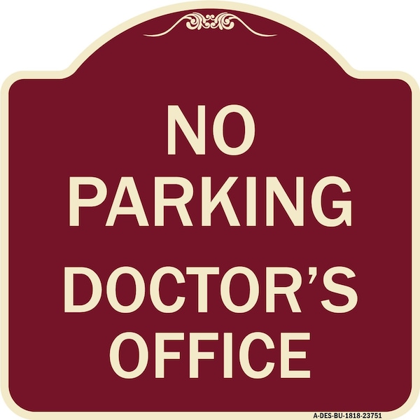 Signmission No Parking Doctors Office Heavy-Gauge Aluminum Architectural Sign, 18" x 18", BU-1818-23751 A-DES-BU-1818-23751 - main